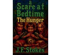 A Scare at Bedtime: The Hunger: 6