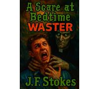 A Scare at Bedtime: Waster