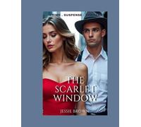 A scarlet window: A dark psychological thriller of love, vengeance and obsession