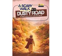 A Scary Walk On Dusty Road: A Bible story from Luke 10:25-37