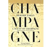 A Scent of Champagne: 8,000 Champagnes Tasted and Rated