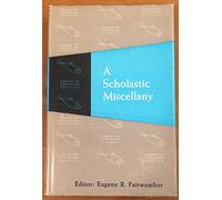 A Scholastic Miscellany: Anselm To Ockham. ( Library of Christian Classics Vol 10)