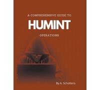 A Scholtens A Comprehensive Guide to HUMINT Operations (Tascabile)