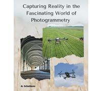 A Scholtens Capturing Reality in the Fascinating World of Photogramm (Tascabile)