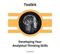 A Scholtens Developing Your Analytical Thinking Skills (Tascabile)