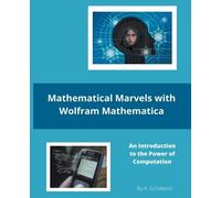 A Scholtens Mathematical Marvels with Wolfram Mathematica (Tascabile)