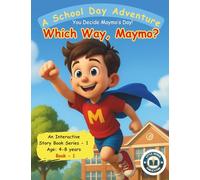 A School Day Adventure: You Decide Maymo's Day!
