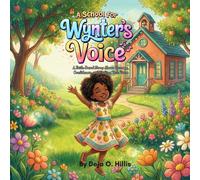 A School for Wynter's Voice: A Faith-Based Story About Courage, Confidence, and Finding Your Voice