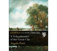A Schoolmaster of the Great City