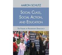 A. Schutz Social Class, Social Action, and Education (Tascabile)