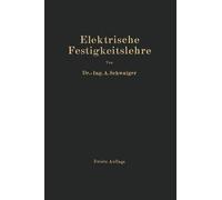 A. Schwaiger Elektrische Festigkeitslehre (Tascabile)