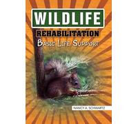 A Schwartz Nancy a Schwartz Nancy a Schwartz Wildlife Rehabilitation (Tascabile)