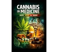 A Scientific and Ethical Examination of Medical Marijuana