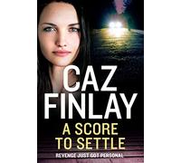 A Score To Settle: The Liverpool crime series everyone is talking about, 2024’s biggest thriller is available now!: Book 8: The Liverpool crime series ... 2025’s biggest thriller is available now!
