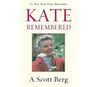 A. Scott Berg Kate Remembered (Tascabile)