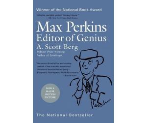 A. Scott Berg Max Perkins: Editor of Genius (Tascabile)