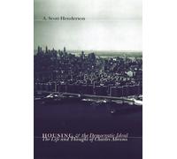 A. Scott. Henderson Housing and the Democratic Ideal (Copertina rigida)