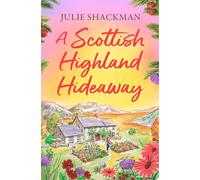 A Scottish Highland Hideaway: Fall in love with the brand new autumnal Scottish escapist romance: Book 7