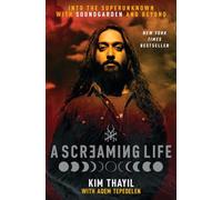 A Screaming Life: Into the Superunknown with Soundgarden and Beyond