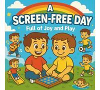 A Screen-Free Day, Full of Joy and Play: About: Screen-Free Fun
