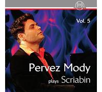 A. Scriabin - Pervez Mody Plays Scriabin, Vol. 5