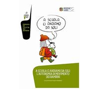A scuola ci andiamo da soli: l'autonomia di movimento dei bambini
