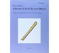 A scuola con il flauto dolce. Con CD Audio