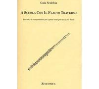 A scuola con il flauto traverso. Raccolta di composizioni per i primi corsi per uno e più flauti