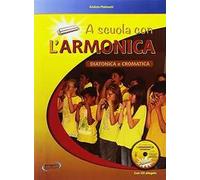 A scuola con l'armonica. Con CD-Audio