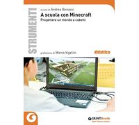 A scuola con Minecraft. Progettare un mondo a cubetti