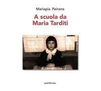 A scuola da Maria Tarditi