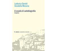 A scuola di autobiografia. Gràphein