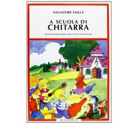 A scuola di chitarra. Metodo per bambini del ciclo elementare