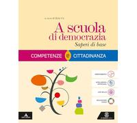 A scuola di democrazia. Competenze e Cittadinanza. Saperi di base. Per gli Ist. tecnici e professionali. Con e-book. Con espansione online