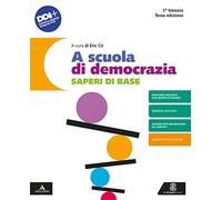 A scuola di democrazia. Lezioni di diritto ed economia. Saperi di base. Per gli Ist. tecnici e professionali. Con e-book. Con espansione online