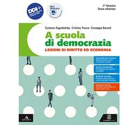 A scuola di democrazia. Lezioni di diritto ed economia. Vol. unico. Con Costituzione attiva. Per il 1° biennio degli Ist. tecnici e professionali. Con e-book. Con espansione online
