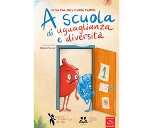 A scuola di eguaglianza e diversità. Ediz. a colori