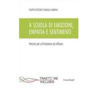 9788835159704 A scuola di emozioni, empatia e sentimenti. Percor...più efficace