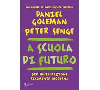 A scuola di futuro. Per un'educazione realmente moderna