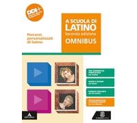 A scuola di latino. Omnibus - Percorsi personalizzati di latino. Per le scuole superiori. Con e-book. Con espansione online