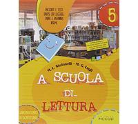 A scuola di lettura: Antologia e laboratorio di scrittura per la 5a classe elementare