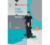A scuola di posturale. Manuale pratico