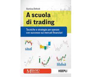 A SCUOLA DI TRADING - DEFENDI GIANLUCA - HOEPLI