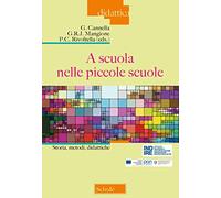 A scuola nelle piccole scuole. Storia, metodi, didattiche