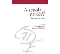 A scuola... perché? Racconti dal banco
