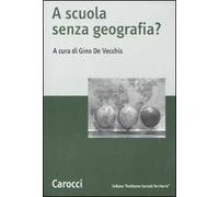 A scuola senza geografia?