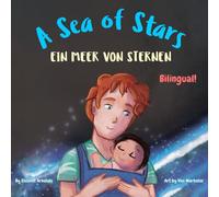 A Sea of Stars - Ein Meer von Sternen: A German English bilingual book (dad and son edition). Βedtime story, babywearing, bioluminescent beach