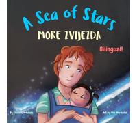 A Sea of Stars - More zvijezda: A Bosnian English bilingual book (dad and daughter edition). Βedtime story, babywearing, bioluminescent beach