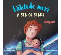 A Sea of Stars - Tähtede meri: An Estonian English bilingual book (dad and daughter edition). Βedtime story, babywearing, bioluminescent beach