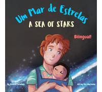 A Sea of Stars - Um Mar de Estrelas: A European Portuguese English bilingual book (dad and son edition). Βedtime story, babywearing, bioluminescent beach